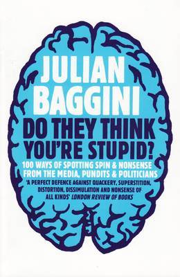 Do They Think You'Re Stupid? by Julian Baggini image