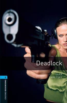 Oxford Bookworms Library: Level 5:: Deadlock by Sara Paretsky image