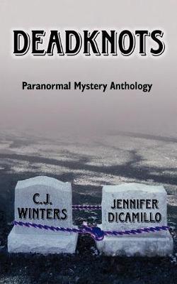 Deadknots on Paperback by C.J. Winters