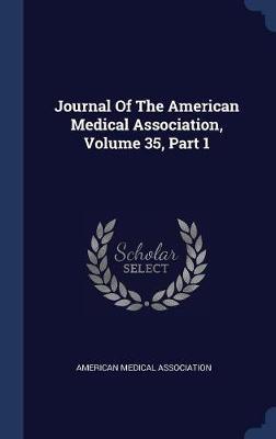 Journal of the American Medical Association, Volume 35, Part 1 by American Medical Association image