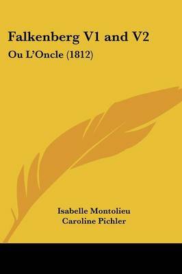 Falkenberg V1 and V2: Ou L'Oncle (1812) by Caroline Pichler image