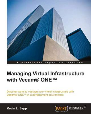 Managing Virtual Infrastructure with Veeam (R) ONE (TM) by Kevin L. Sapp image