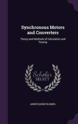 Synchronous Motors and Converters by Andre Eugene Blondel image