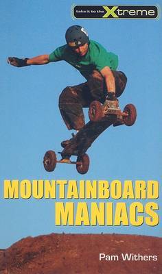 Mountainboard Maniacs by Pam Withers image
