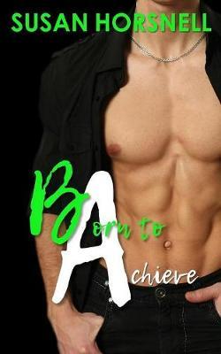 Born to Achieve by Susan Horsnell image