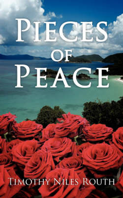 Pieces of Peace by Timothy Niles Routh image