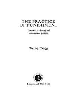 The Practice of Punishment by Wesley Cragg image