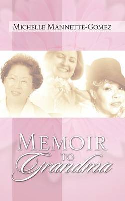 Memoir to Grandma on Paperback by Michelle, Mannette Gomez