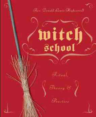 Witch School Ritual, Theory, and Practice by Donald Lewis-Highcorrell image