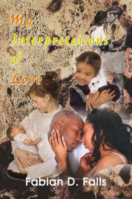 My Interpretations of Love by Fabian D. Falls image