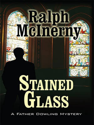 Stained Glass on Hardback by Ralph M McInerny