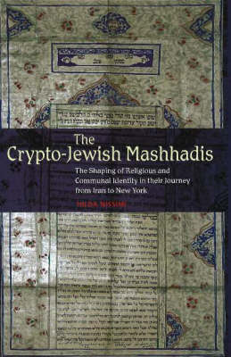 Crypto-Jewish Mashhadis on Hardback by Hilda Nissimi