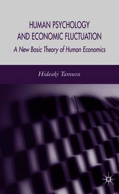 Human Psychology and Economic Fluctuation on Hardback by H. Tamura