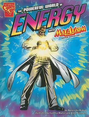 The Powerful World of Energy with Max Axiom, Super Scientist by Agnieszka Biskup image