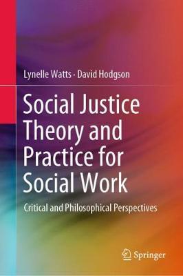 Social Justice Theory and Practice for Social Work by Lynelle Watts image
