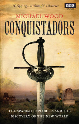 Conquistadors by Michael Wood image
