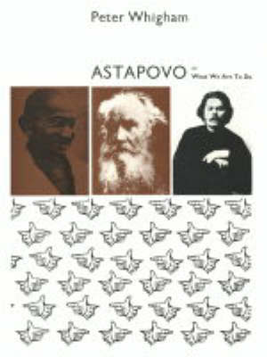 Astapovo or What We are to Do by Peter Whigham image