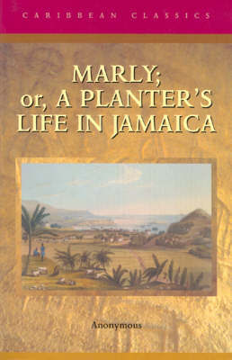 Marly; or,a Planter's Life in Jamaica on Paperback