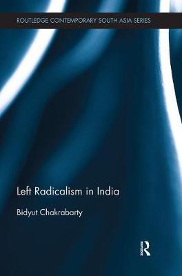 Left Radicalism in India by Bidyut Chakrabarty image