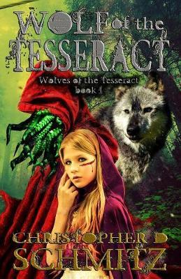 Wolf of the Tesseract by Christopher D Schmitz image
