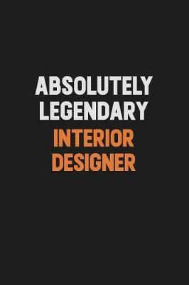 Absolutely Legendary Interior Designer by Camila Cooper