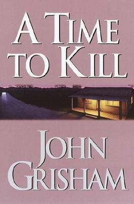 A Time to Kill by John Grisham image