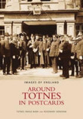 Around Totnes in Postcards by Rosemary Densham image