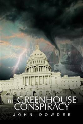 The Greenhouse Conspiracy by John W Dowdee image