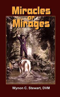 Miracles or Mirages by Wynon , C. Stewart image