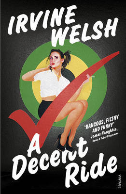 A Decent Ride by Irvine Welsh image