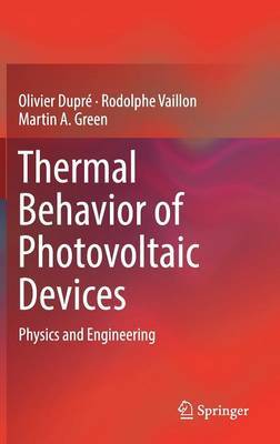 Thermal Behavior of Photovoltaic Devices on Hardback by Olivier Dupre