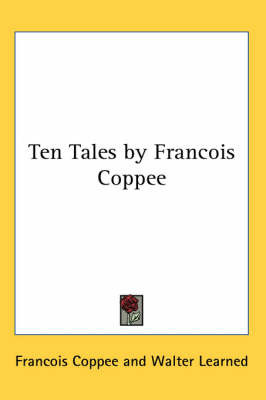 Ten Tales by Francois Coppee by Francois Coppee image