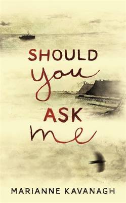 Should You Ask Me on Paperback by Marianne Kavanagh