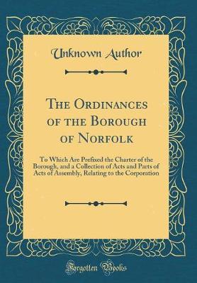 The Ordinances of the Borough of Norfolk by Unknown Author image