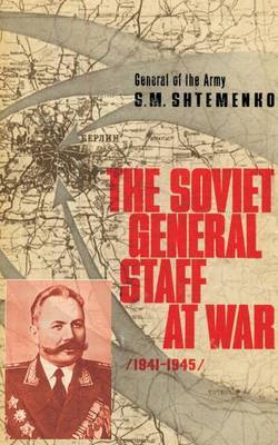 The Soviet General Staff at War: 1941-1945 by S.M. Shtemenko image