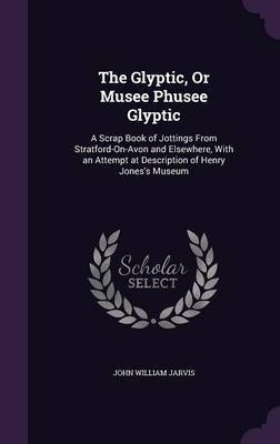The Glyptic, or Musee Phusee Glyptic by John William Jarvis image