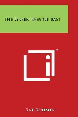 The Green Eyes of Bast by Professor Sax Rohmer image