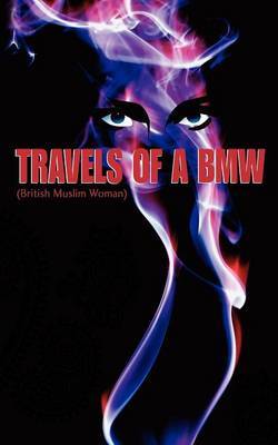 Travels of a BMW (British Muslim Woman) by Geoffrey Jones image