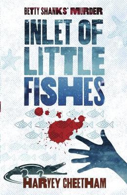 Inlet of Little Fishes by Harvey Cheetham