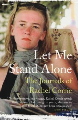 Let Me Stand Alone: The Journals of Rachel Corrie by Rachel Corrie image