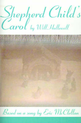 Shepherd Child's Carol on Paperback by William E. Hallewell