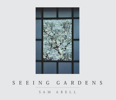 Seeing Gardens by Sam Abell image