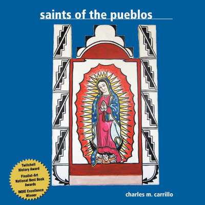 Saints of the Pueblos by Charles M Carrillo image