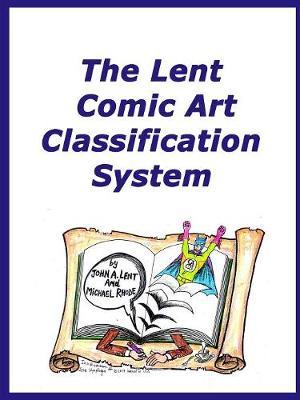 The Lent Comic Art Classification System by John A Lent image