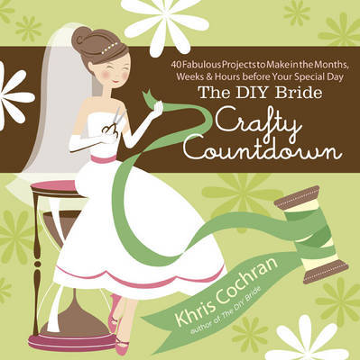 The DIY Bride Crafty Countdown by Khris Cochran image