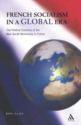 French Socialism in a Global Era by Ben Clift image