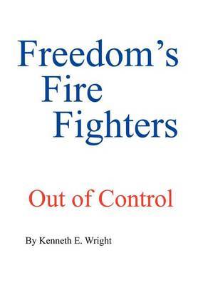 Freedom's Fire Fighters by Kenneth E. Wright image
