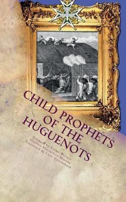 Child Prophets of the Huguenots by Kathie Walters