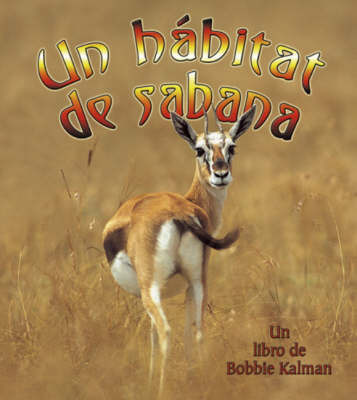 Un Habitat de Sabana by Bobbie Kalman image