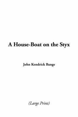 A House-Boat on the Styx by John Kendrick Bangs image